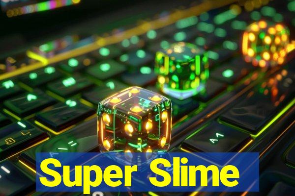 Super Slime