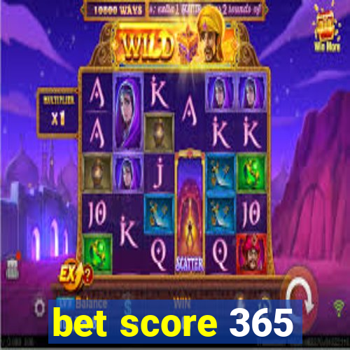 bet score 365