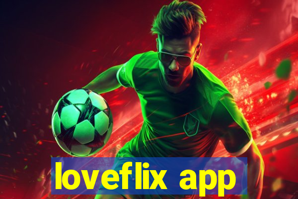 loveflix app