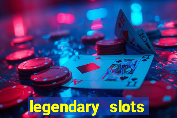 legendary slots play store