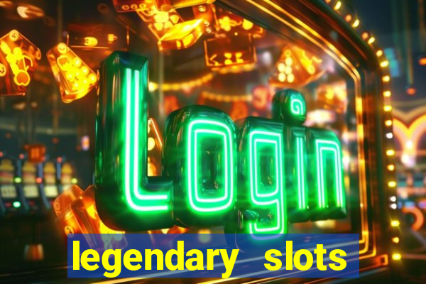 legendary slots play store