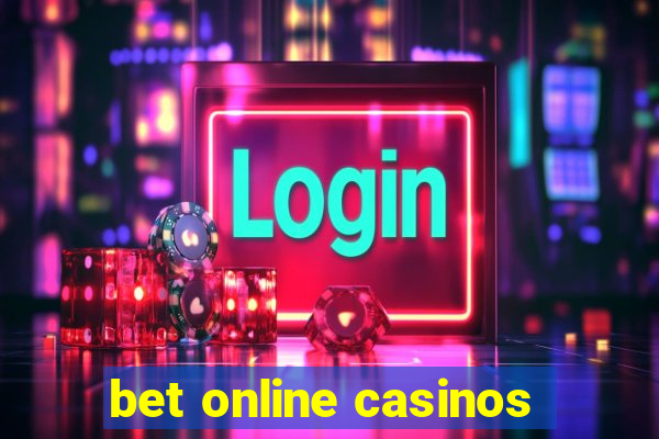 bet online casinos