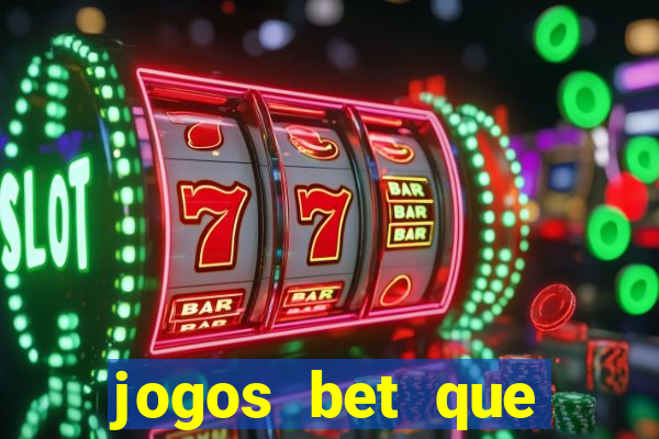 jogos bet que ganha dinheiro de verdade