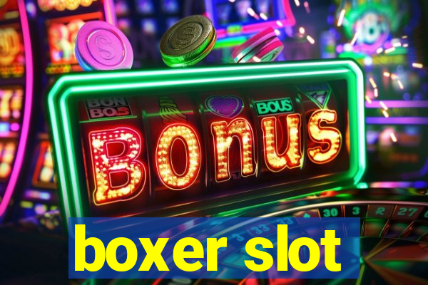 boxer slot