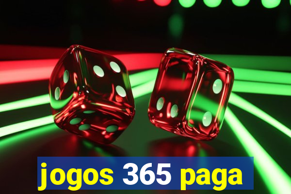 jogos 365 paga