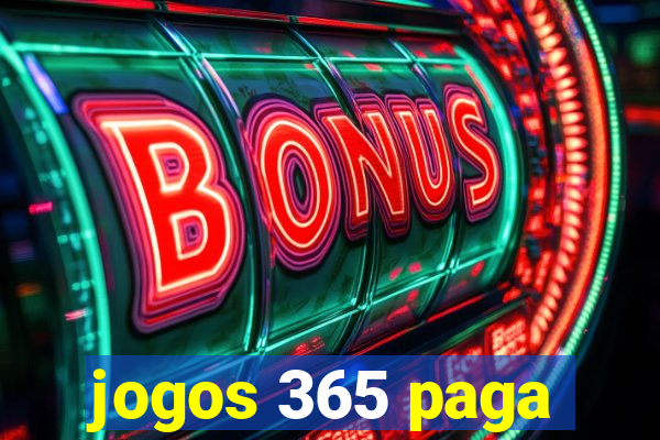 jogos 365 paga