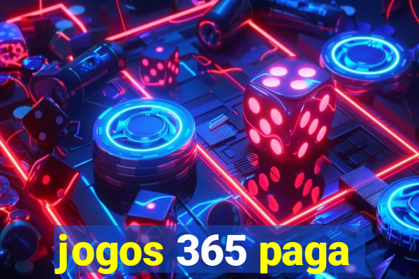 jogos 365 paga