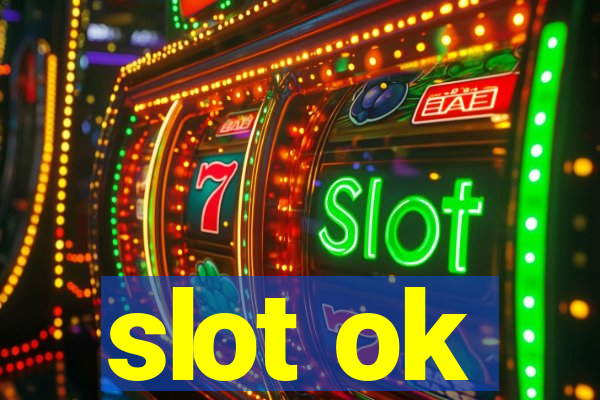 slot ok