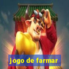 jogo de farmar