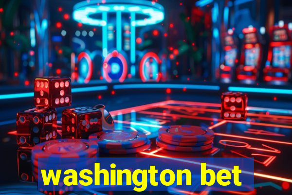 washington bet