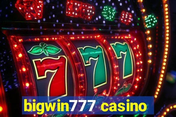 bigwin777 casino