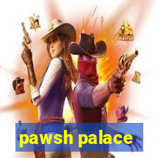 pawsh palace