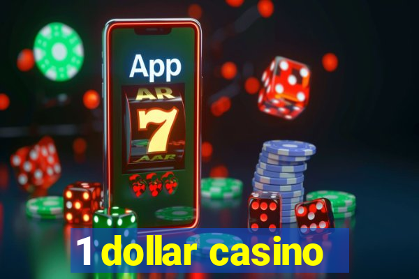 1 dollar casino