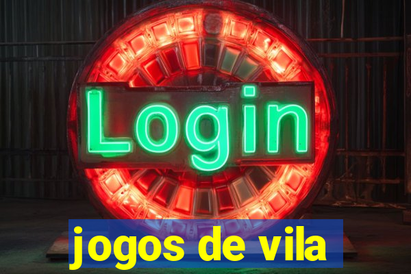 jogos de vila