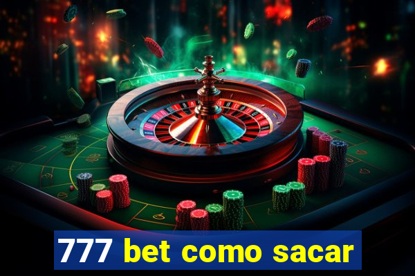 777 bet como sacar