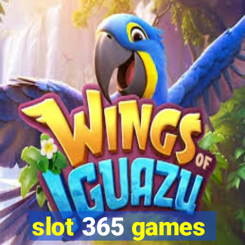 slot 365 games