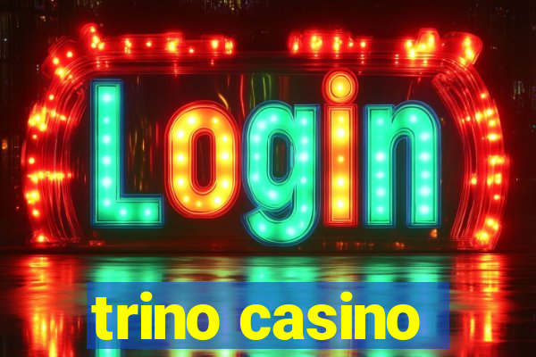 trino casino