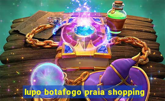 lupo botafogo praia shopping