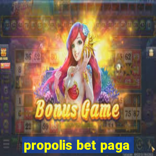 propolis bet paga