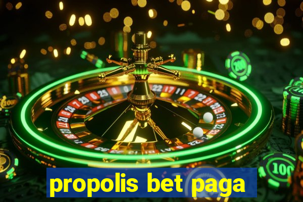 propolis bet paga