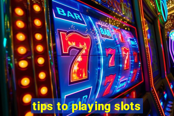 tips to playing slots