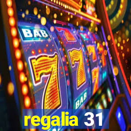 regalia 31