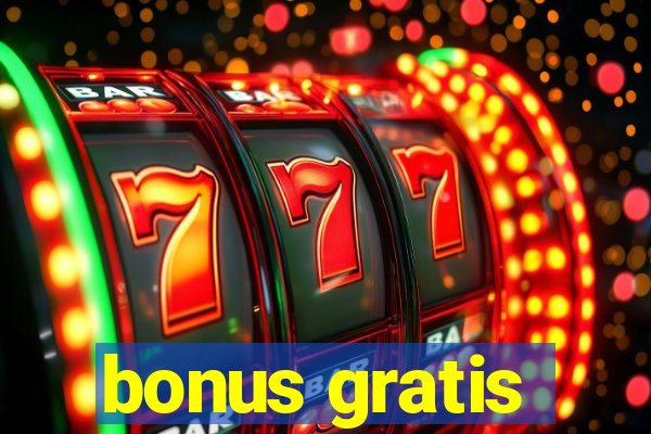 bonus gratis