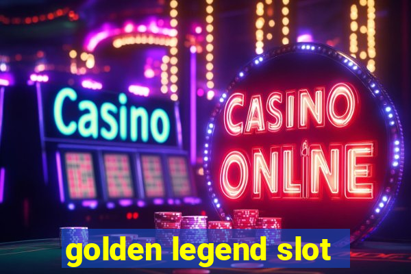 golden legend slot