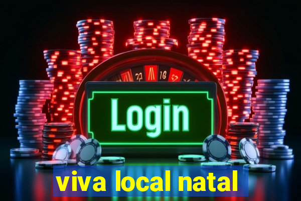 viva local natal