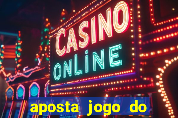 aposta jogo do brasil hoje