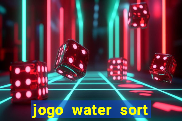 jogo water sort ganhar dinheiro de verdade