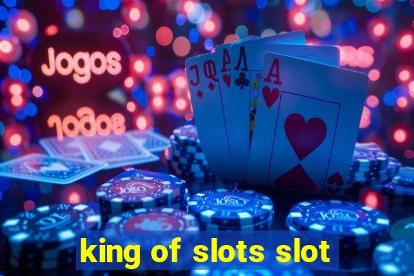 king of slots slot