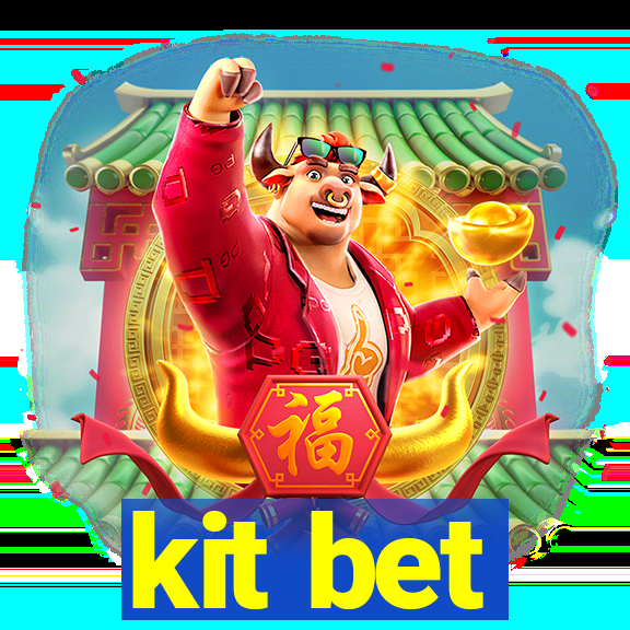 kit bet