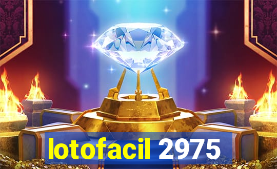 lotofacil 2975