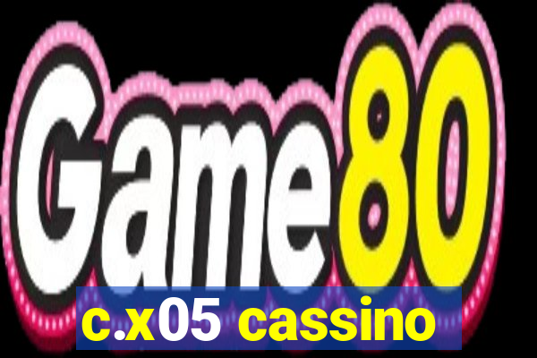 c.x05 cassino