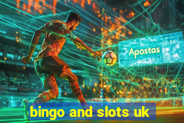 bingo and slots uk