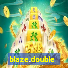 blaze.double