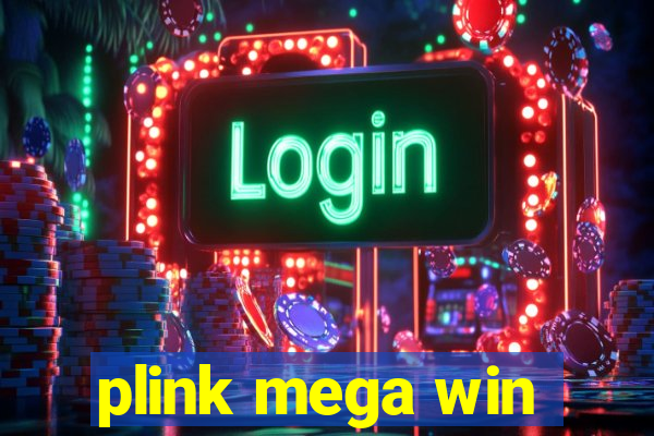 plink mega win