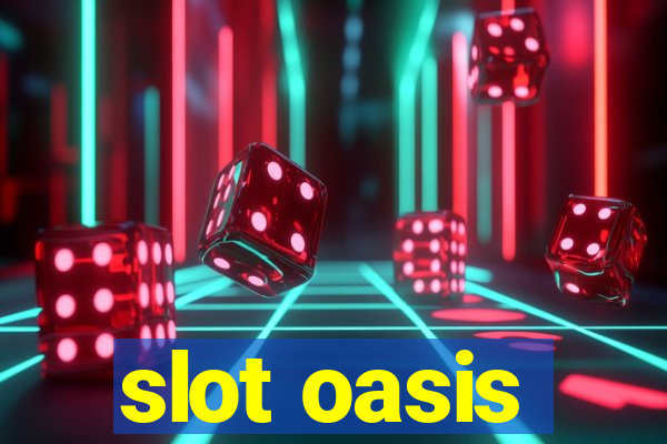 slot oasis