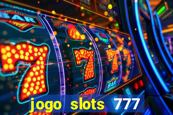 jogo slots 777 paga mesmo