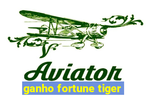 ganho fortune tiger