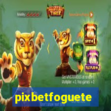 pixbetfoguete