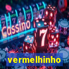 vermelhinho valen莽a 2024