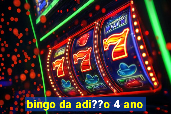 bingo da adi??o 4 ano