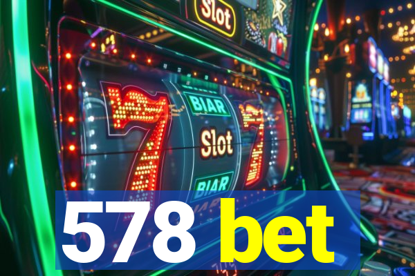 578 bet