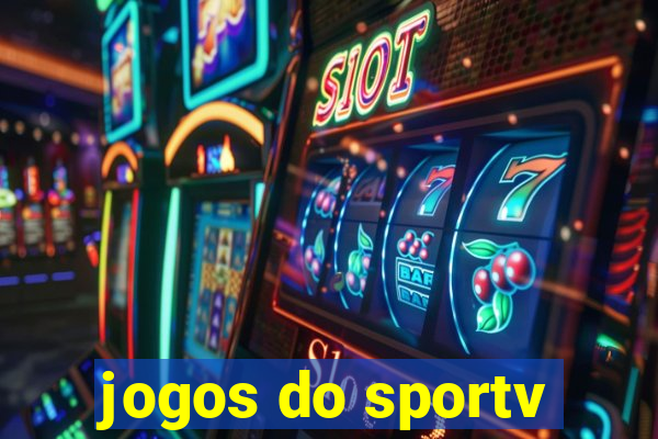 jogos do sportv