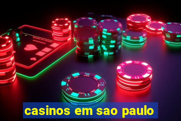 casinos em sao paulo