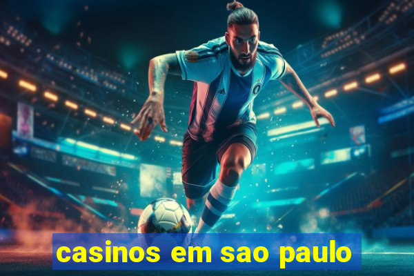 casinos em sao paulo