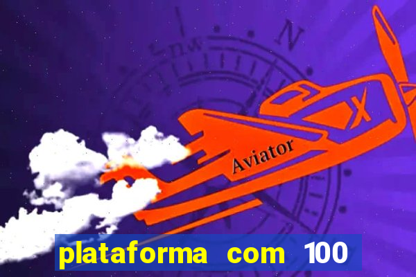 plataforma com 100 de bonus