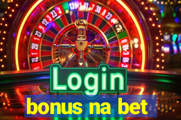 bonus na bet